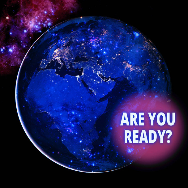 Text sign showing Are You Ready Question. Conceptual photo used telling someone start something when feel prepared Elements of this image furnished by NASA. - Photo, Image