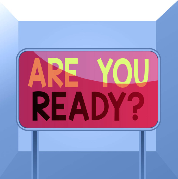 Conceptual hand writing showing Are You Ready Question. Business photo showcasing used telling someone start something when feel prepared Metallic pole empty panel plank colorful backgound attached. - Photo, Image