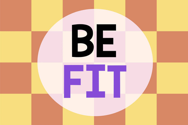 Writing note showing Be Fit. Business photo showcasing of a suitable quality standard or type to meet the required purpose Background combination two colors squares Seamless texture pattern. - Photo, Image