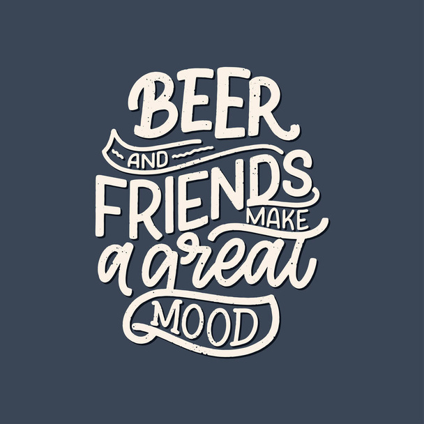 Lettering poster with quote about beer in vintage style. Calligraphic banner and t shirt print. Hand Drawn placard for pub or bar menu design. Vector illustration - Vecteur, image