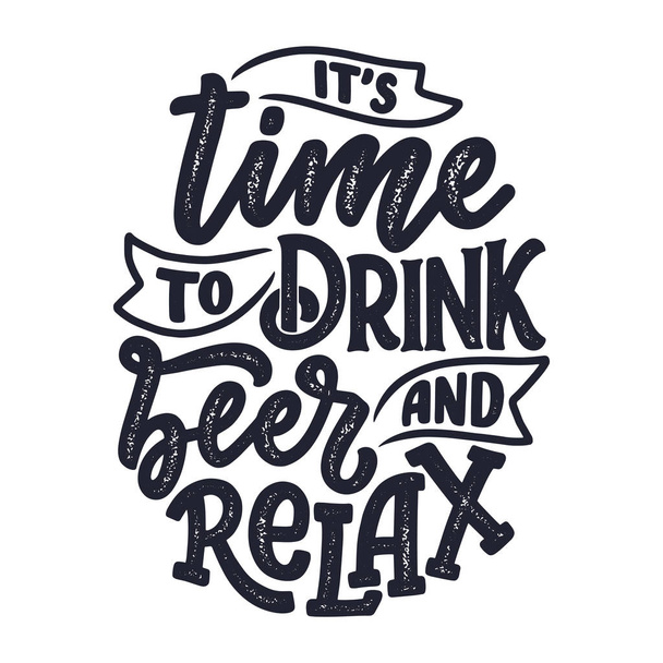 Lettering poster with quote about beer in vintage style. Calligraphic banner and t shirt print. Hand Drawn placard for pub or bar menu design. Vector illustration - Вектор, зображення