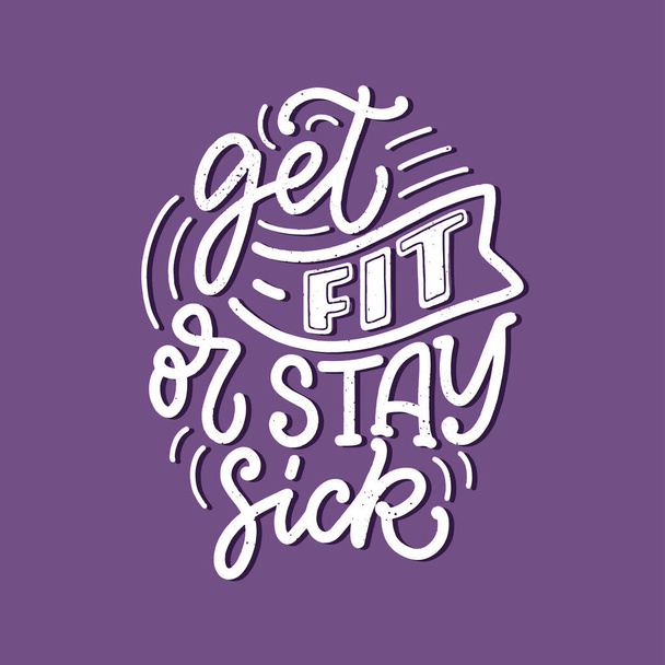 Abstract lettering about sport and fitness for poster or print design. Healthy lifestyle. Modern calligraphy for business success concept. Handwritten letters. Typography funny quote. Vector illustration - Vektör, Görsel