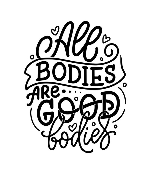 Body positive lettering slogan for fashion lifestyle design. Motivation typography poster and print. Vector hand drawn illustration. - Vektor, kép