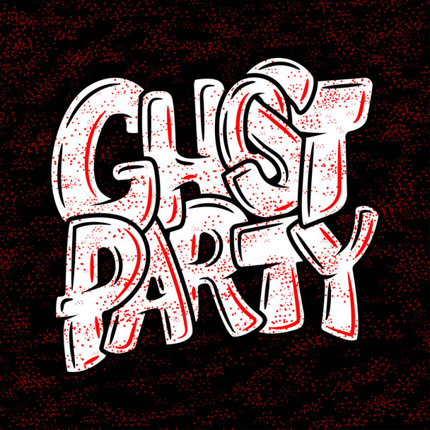 Handwritten poster for Halloween party. Lettering - Ghost party. Poster for on All Saints Day. vector illustration - Vetor, Imagem