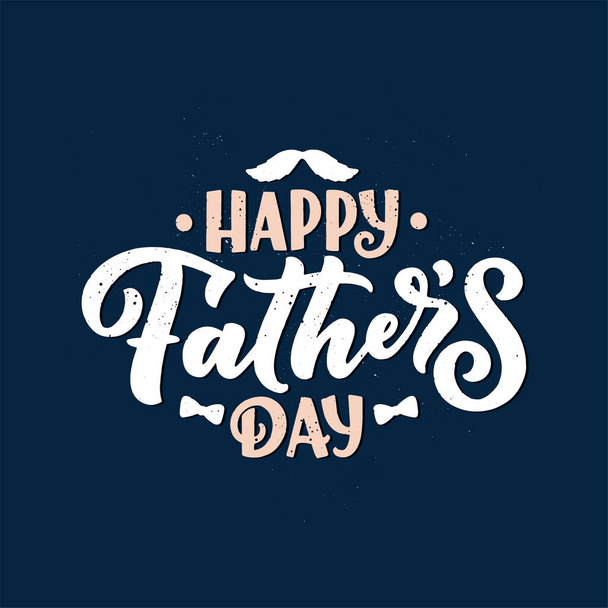 Lettering for Father's day greeting card, great design for any purposes. Typography poster. Vector vintage illustration. - Vector, Image