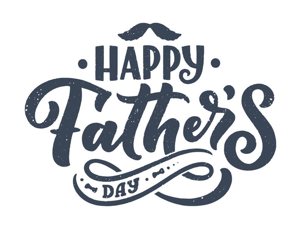Lettering for Father's day greeting card, great design for any purposes. Typography poster. Vector vintage illustration. - Vektor, kép