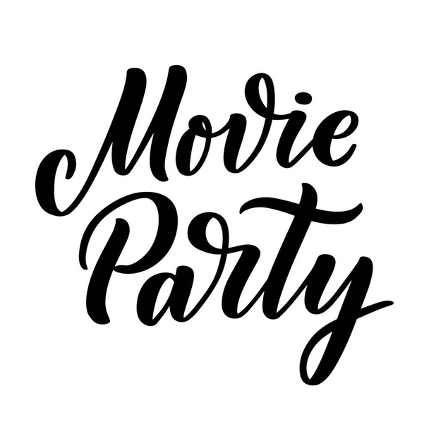 Movie Party lettering in calligraphy style on white background. Graphic design illustration. Hand drawing slogan. Template for Online Cinema. Vector illustration - ベクター画像