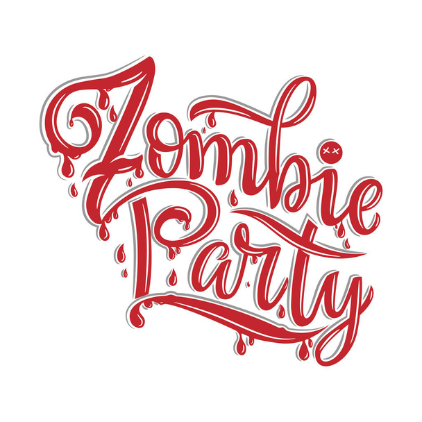 Vector illustration of Zombie party text for party invitation, greeting card, banner. Handwritten holiday calligraphy zombie party poster, badge template. Lettering typography halloween illustration - Vector, afbeelding