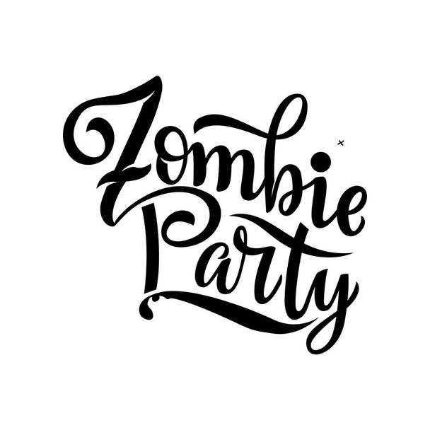 Vector illustration of Zombie party text for party invitation, greeting card, banner. Handwritten holiday calligraphy zombie party poster, badge template. Lettering typography halloween illustration - Vetor, Imagem