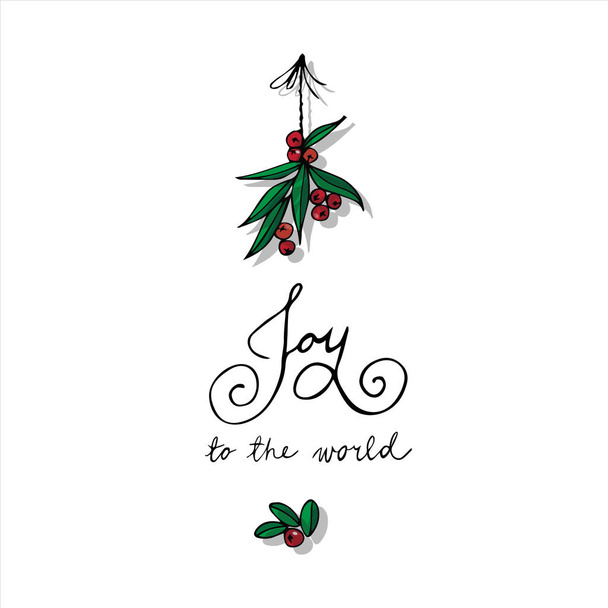 Joy to the world seasonal card leaves and berries hand drawn decorative colorful  Christmas vector illustration isolated on white background with festive quote in English - Wektor, obraz