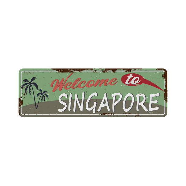 シンガポールへようこそ、錆びた金属信号ベクトル - ベクター画像