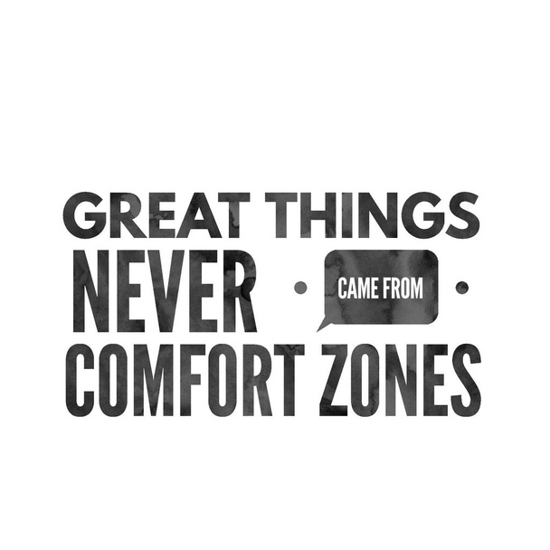 Great things never came from comfort zones. Inspirational Quote.Best motivational quotes and sayings about life,wisdom,positive,Uplifting,empowering,success,Motivation. - Photo, Image