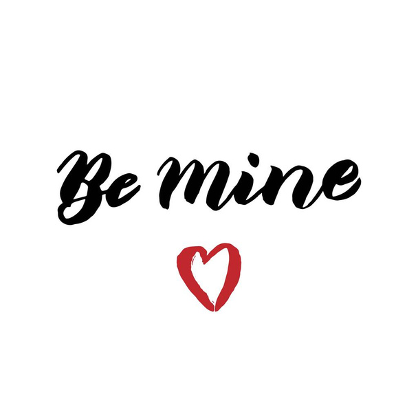 Be mine handwritten phrase. Greeting Valentine's day typography  - Вектор,изображение