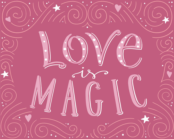 Love is magic, hand drawn vector typographic poster, hand writte - Vector, afbeelding