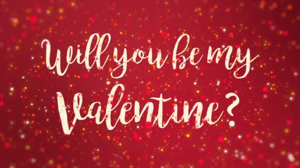 Animated sparkly red Valentines Day greeting card with Will you be my Valentine handwritten text. - Footage, Video