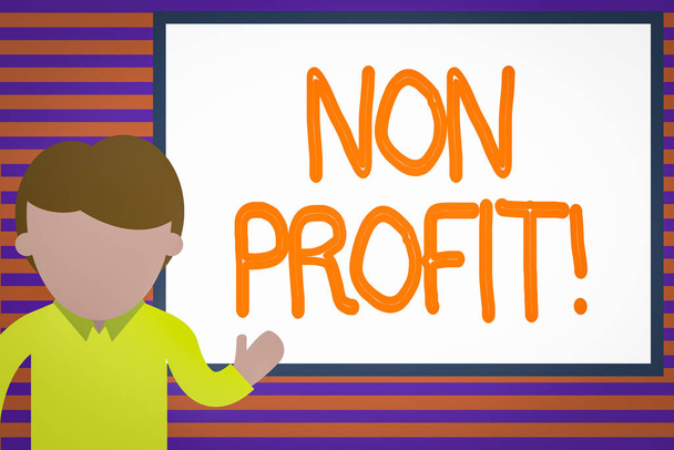 Text sign showing Non Profit. Conceptual photo not making or conducted primarily to make profit organization Young man standing in front whiteboard pointing to project. photo Art. - Photo, Image