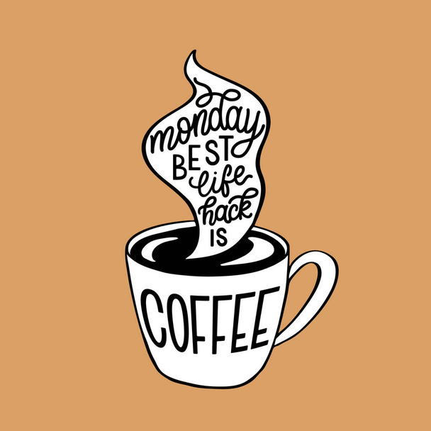 Poniedziałek najlepszy lifehack jest kawa - Wektor, obraz