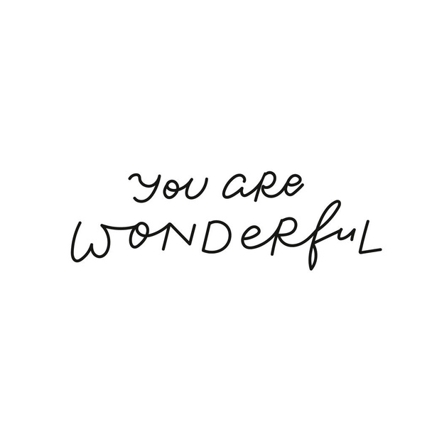 You are wonderful calligraphy quote lettering - Вектор,изображение
