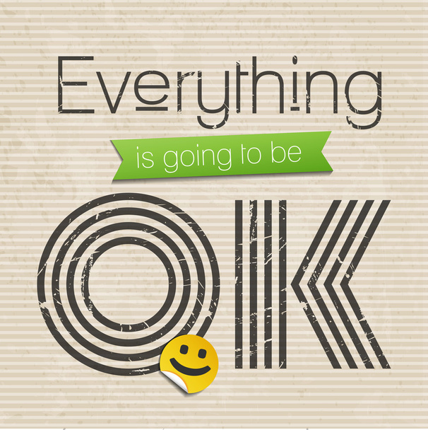 Everything is going to be OK - motivational saying, vector illustration - Vetor, Imagem