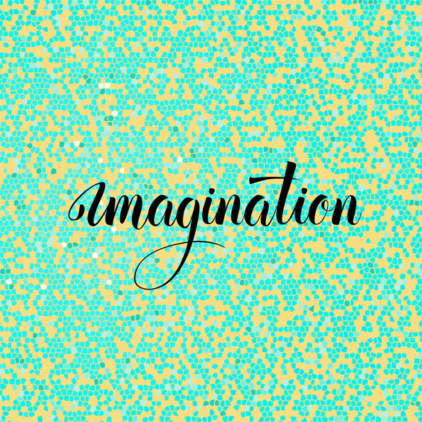 Imaginação caligrafia mão escrita preto texto vetor ilustração no amarelo verde mosaico fundo
 - Vetor, Imagem