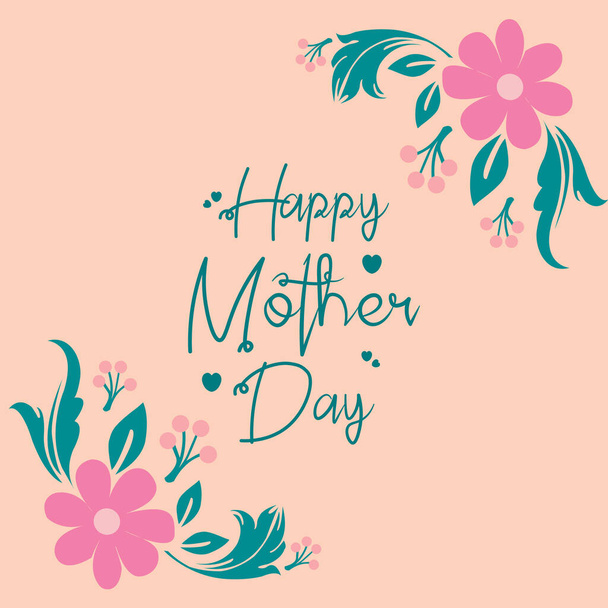 Happy mother day greeting card design, with beautiful ornate leaf and floral frame. Vector - Vector, Image