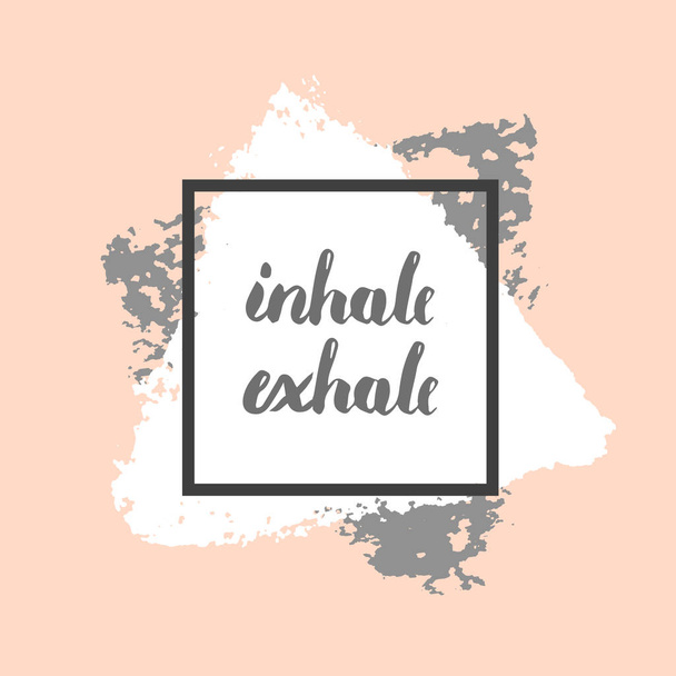 Inhale exhale poster. - Wektor, obraz