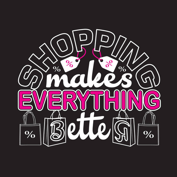 Shopping Quotazioni e Slogan buono per Tee. Fare shopping rende Everythi
 - Vettoriali, immagini
