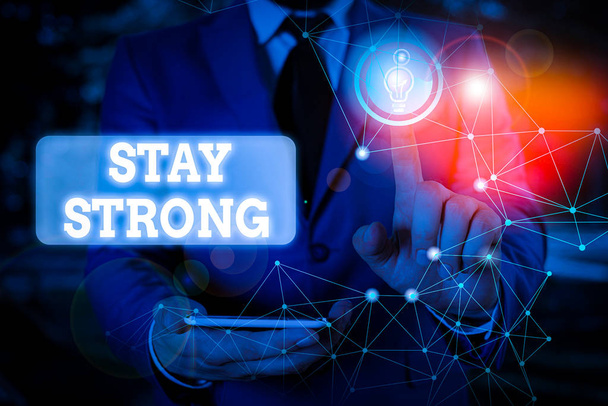 Text ukazující Stay Strong. Text obchodní fotografie má jasno a nikdy se nevzdávejte toho, co chcete od života - Fotografie, Obrázek