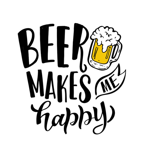 Lettering quote about beer in vintage style. Calligraphic posters for t shirt print. Hand Drawn slogans for pub or bar menu design. Vector illustration - Vektör, Görsel