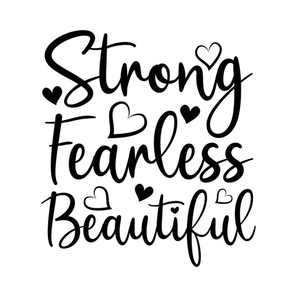 Vahva Fearless Beautiful- positiivinen kalligrafia tekstiä, jossa sydämet. Hyvä t paita tulostaa, juliste, banneri, kortti ja lahja suunnittelu
. - Vektori, kuva