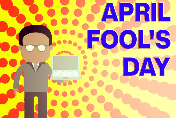 Konceptualne pismo pokazujące April Fool S Day. Koncepcja znaczenie Praktyczne żarty humor żarty uroczystości śmieszne głupi człowiek w garniturze noszenie okularów trzymając otwarty laptop zdjęcie Art - Zdjęcie, obraz
