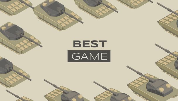 Best game flat banner vector template. Military themed videogame, modern computer entertainment poster concept. Special forces armament, armored battle tanks isometric illustration with typography - Vektor, Bild