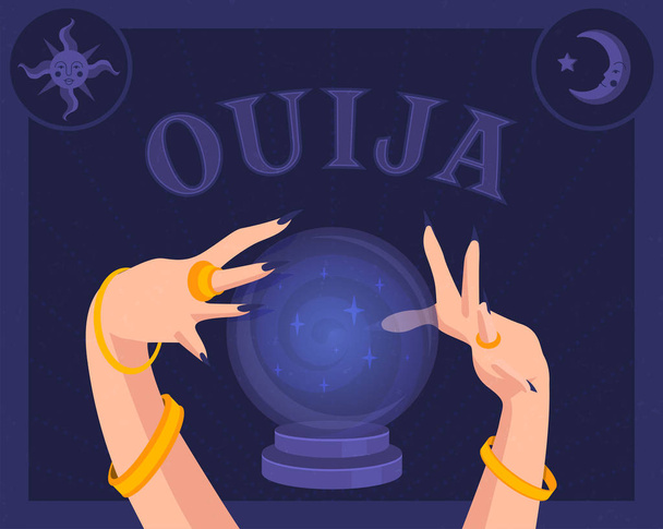 Magical magic ball and hands of a witch in jewelry. In the corner is the sun and moon. Ouija text. Halloween holiday. Flat vector illustration. - Vector, Image