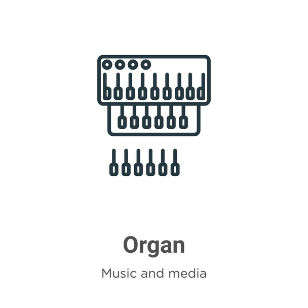 Organ outline vector icon. Thin line black organ icon, flat vector simple element illustration from editable music concept isolated on white background - Vektor, kép