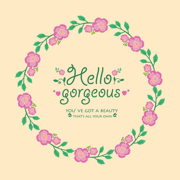 Hello gorgeous Card template design, with seamless leaf and wreath frame design. Vector - Vector, Imagen