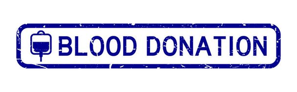 Grunge modrá krev darování slovo s ikonou krvavý sáček čtvercové pečeť razítko na bílém pozadí - Vektor, obrázek