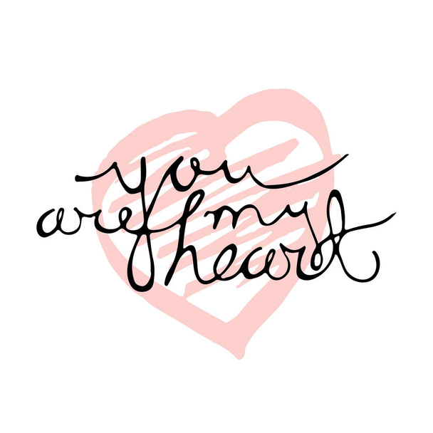 You Are My Heart Hand Drawn Lettering - Wektor, obraz