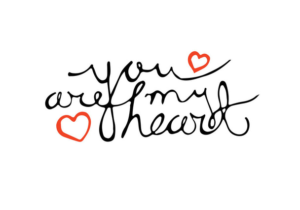 You Are My Heart Hand Drawn Lettering - Vektor, obrázek