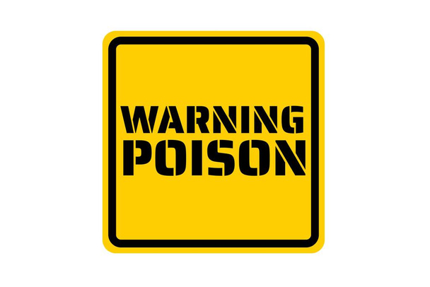 Κίτρινη και μαύρη τετράγωνη πινακίδα με επιγραφή Προειδοποίηση Δηλητήριο. Πρότυπο με κείμενο. Εικονογράφηση διανύσματος Eps10. . - Διάνυσμα, εικόνα