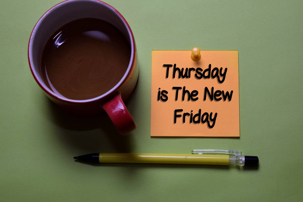 Thursday is the New Friday write on a sticky note isolated on office desk. - Photo, Image