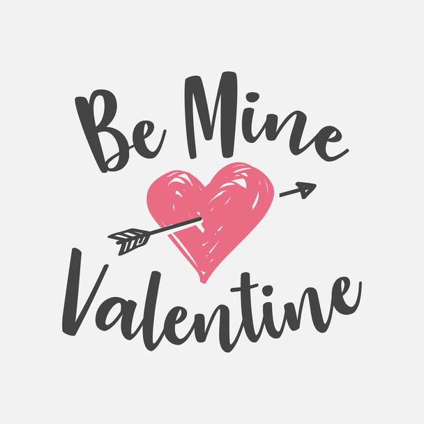 Happy Valentines Day, Be mine text hand lettering, Vector illustration for Valentines Day, Celebration, romantic quote postcard, card, invitation, banner template. - Vetor, Imagem