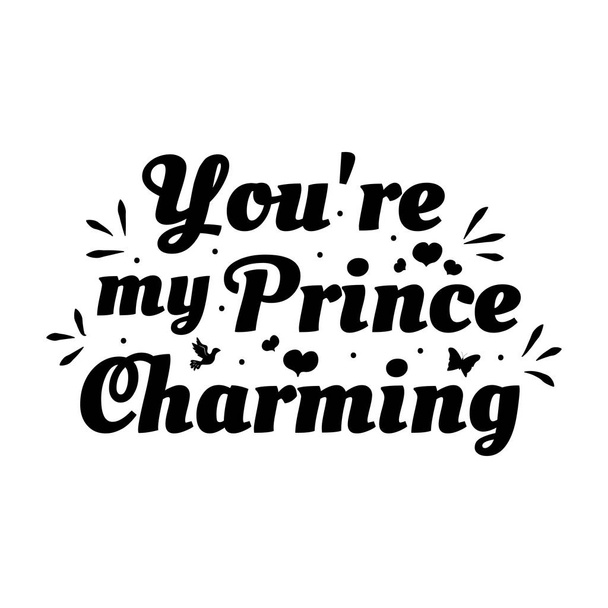 Szerelmes kifejezés: "Te vagy az én szőke hercegem". Kézzel rajzolt tipográfia poszter. Romantikus képeslap. Szerelem üdvözlő kártyák vektor illusztráció fehér háttér - Vektor, kép