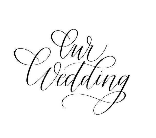Our wedding trendy calligraphy romantic ink word - Διάνυσμα, εικόνα
