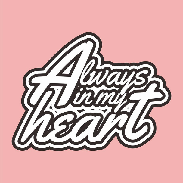 typography all about love valentine,always in my heart - Vector, afbeelding