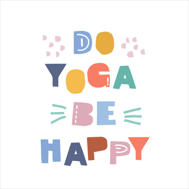 Do yoga be happy lettering - Vector, Image