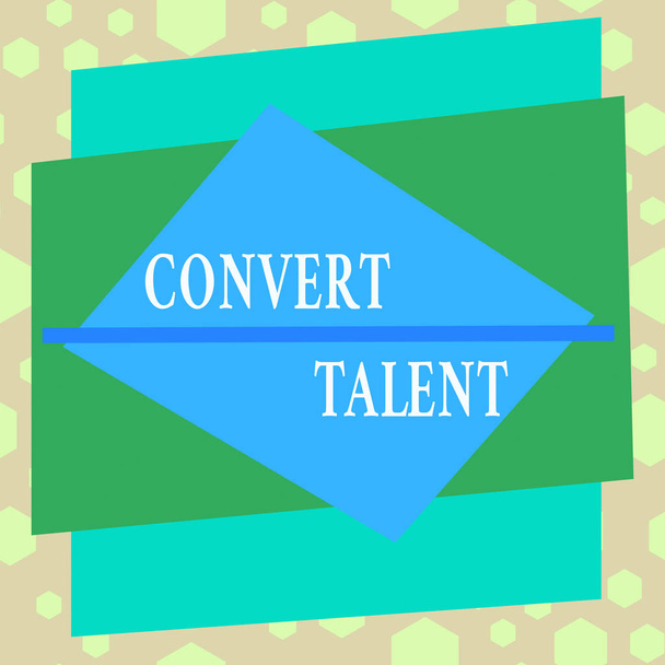 Käsitteellinen käsin kirjoittaminen osoittaa Convert Talent. Käsitteen merkitys tuoda yli yhdestä erityinen luonnollinen kyky tai soveltuvuus Epäsymmetrinen muoto kuvio esine ääriviivat monivärinen muotoilu
 - Valokuva, kuva
