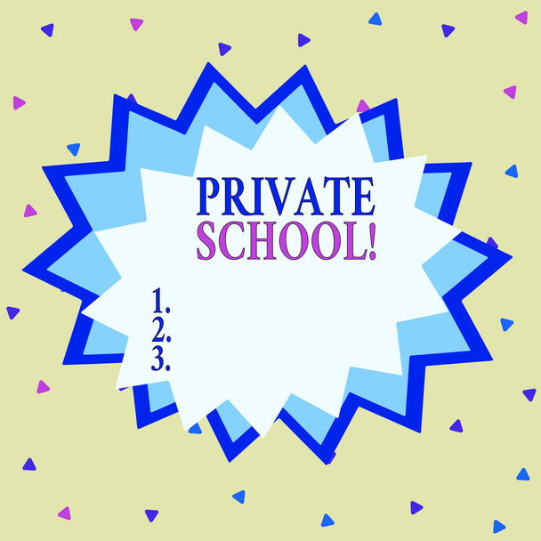 Word writing text Private School. Business photo showcasing an independent school supported wholly by the payment of fees Asymmetrical uneven shaped format pattern object outline multicolour design - Photo, Image