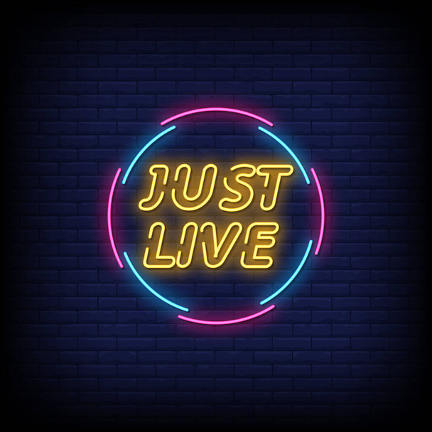 Just Live Neon Signs Style Text Vector - ベクター画像