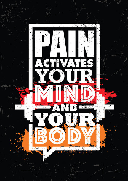 Ο πόνος ενεργοποιεί το μυαλό και το σώμα σου. Inspiring typography κίνητρο απόσπασμα banner σε υφή φόντο. - Διάνυσμα, εικόνα