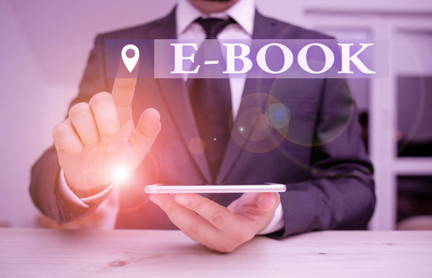 Handwriting text E Book. Concept meaning electronic version of printed book which can read computer or tablet Male human wear formal clothes present presentation use hi tech smartphone. - Photo, Image